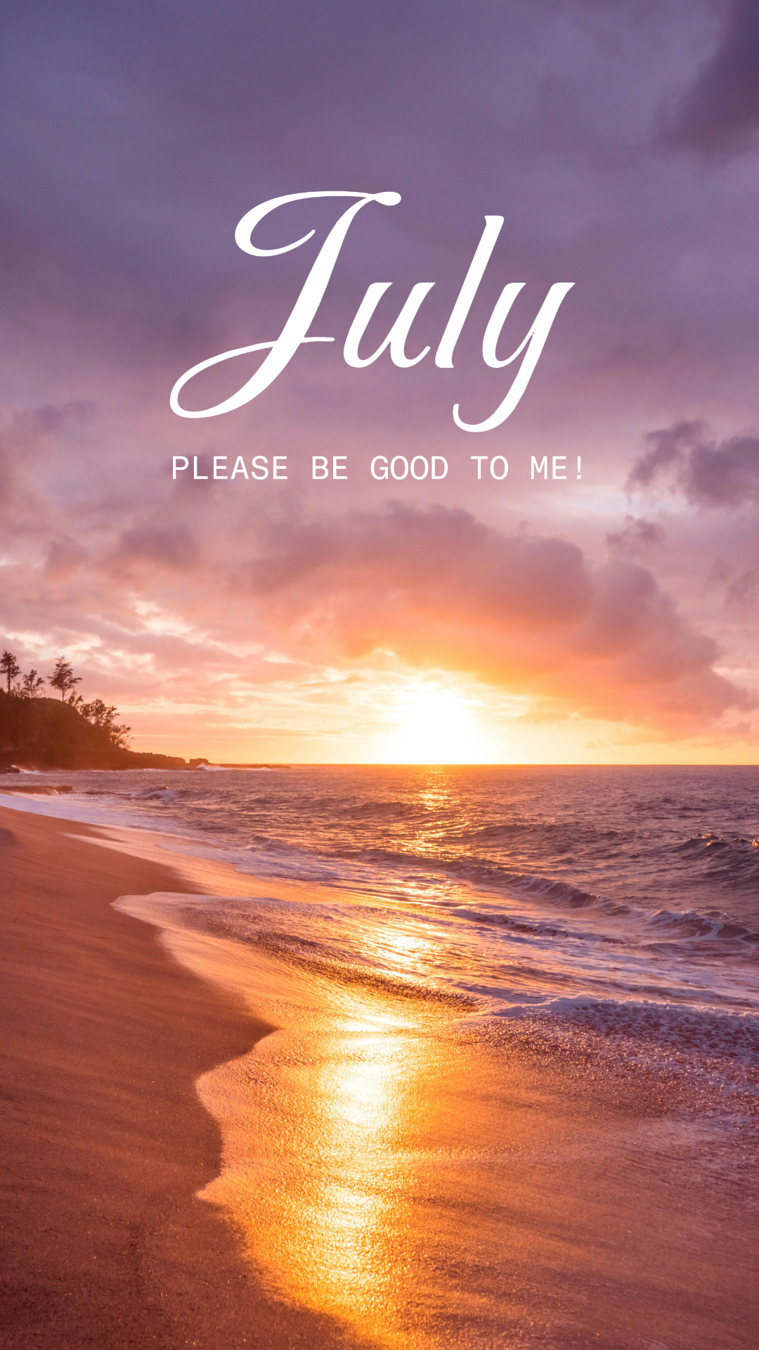 Wallpaper - July Please be good to me