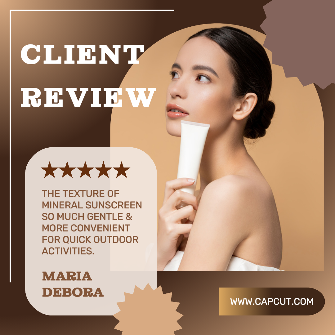 Beauty Care Marketing Poster Mineral Sunscreen Client Review Instagram Post Nude Brown