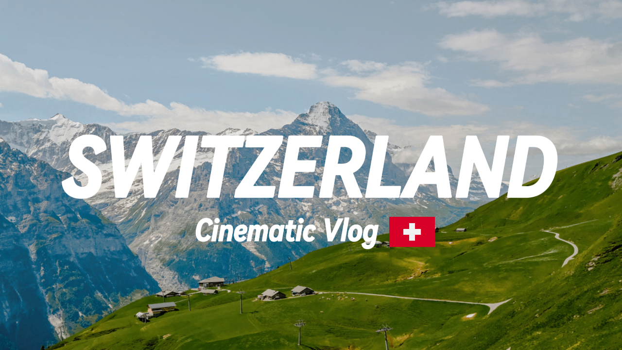 Youtube Thumbnail - Schweiz Cinematic Vlog