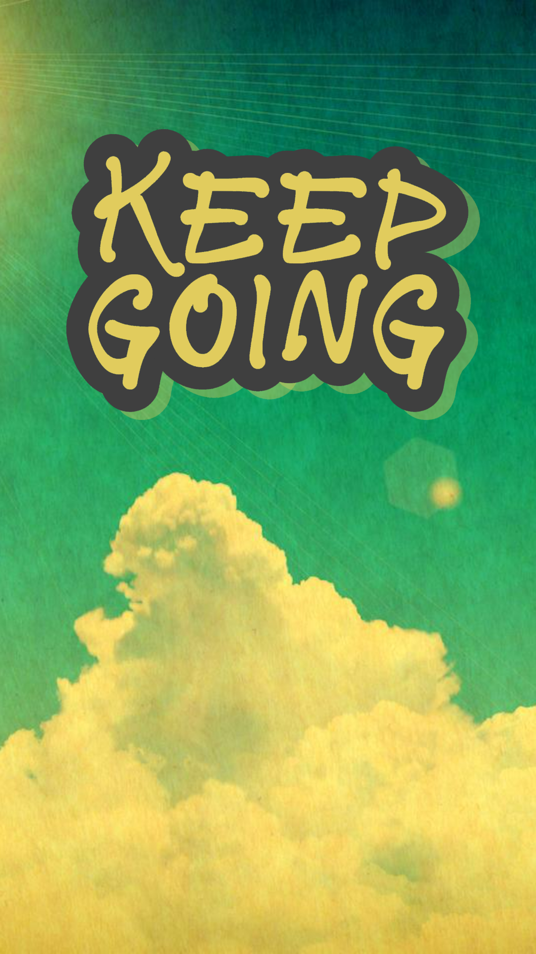 Image template wallpaper 9:16 Keep going